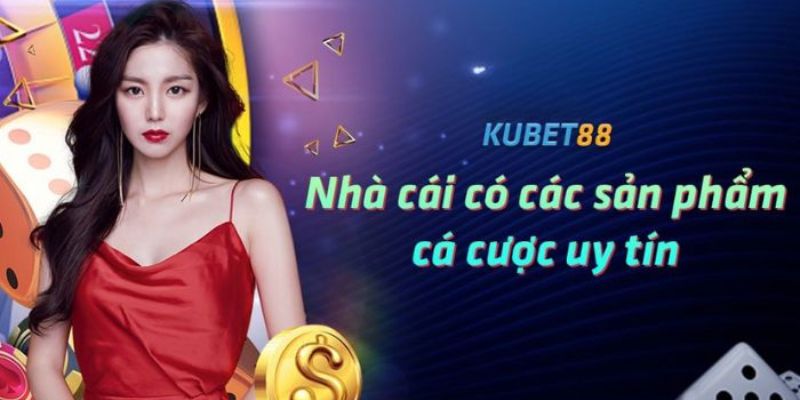 Đăng nhập KUBET88 trải nghiệm cá cược 