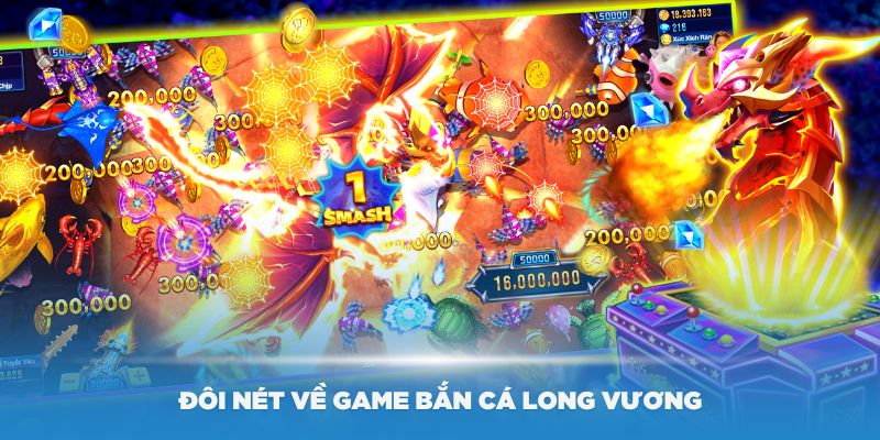 Khám phá các tính năng nổi bật trong game bắn cá Long Vương